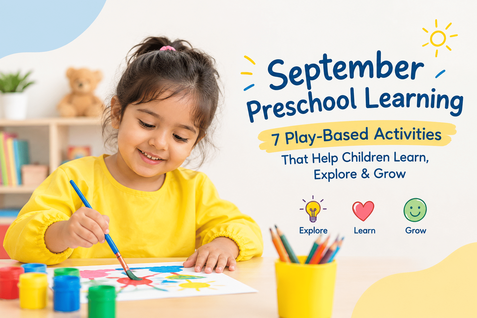 7 Play-Based Activities That Help Children Learn, Explore & Grow